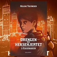Drengen med heksehjertet #2: Galgebakken