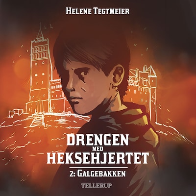 Drengen med heksehjertet #2: Galgebakken