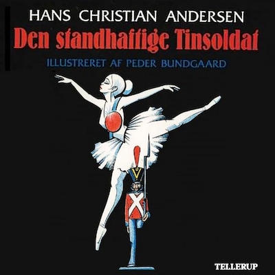 H. C. Andersen: Den standhaftige Tinsoldat