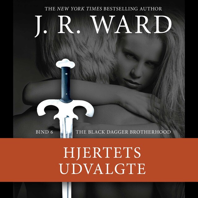 Book cover for The Black Dagger Brotherhood #6: Hjertets udvalgte