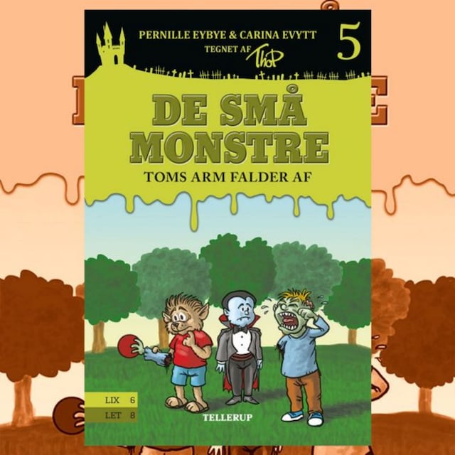 Book cover for De små monstre #5: Toms arm falder af