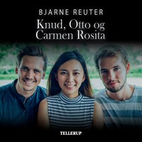 Knud, Otto og Carmen Rosita