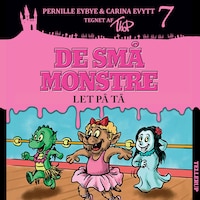 De små monstre #7: Let på tå
