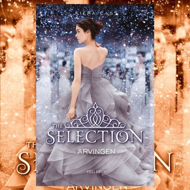 Book cover for The Selection #4: Arvingen