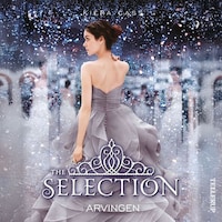 The Selection #4: Arvingen