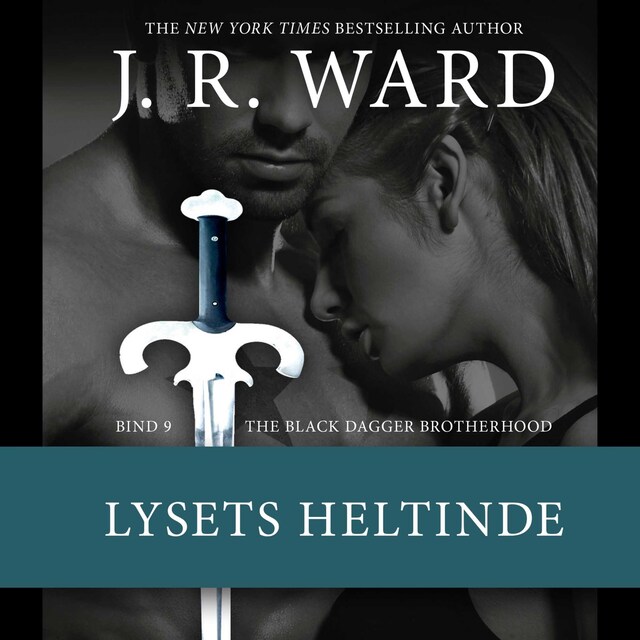 Book cover for The Black Dagger Brotherhood #9: Lysets heltinde