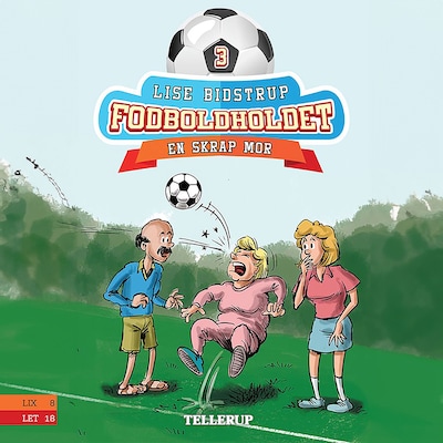 Fodboldholdet #3: En skrap mor