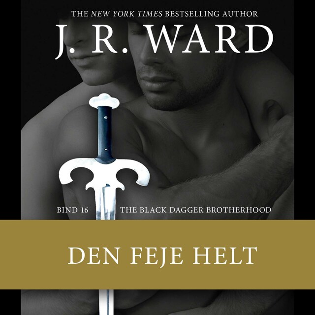 Book cover for The Black Dagger Brotherhood #16: Den feje helt