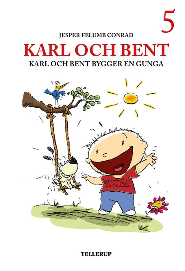 Book cover for Karl och Bent #5: Karl och Bent bygger en gunga