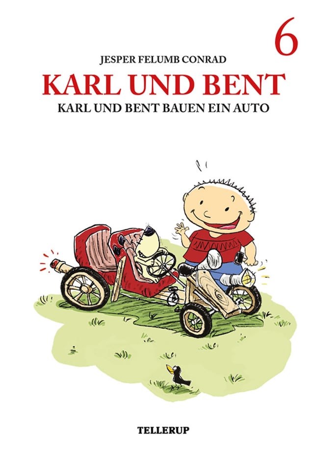Book cover for Karl und Bent #6: Karl und Bent bauen ein Auto