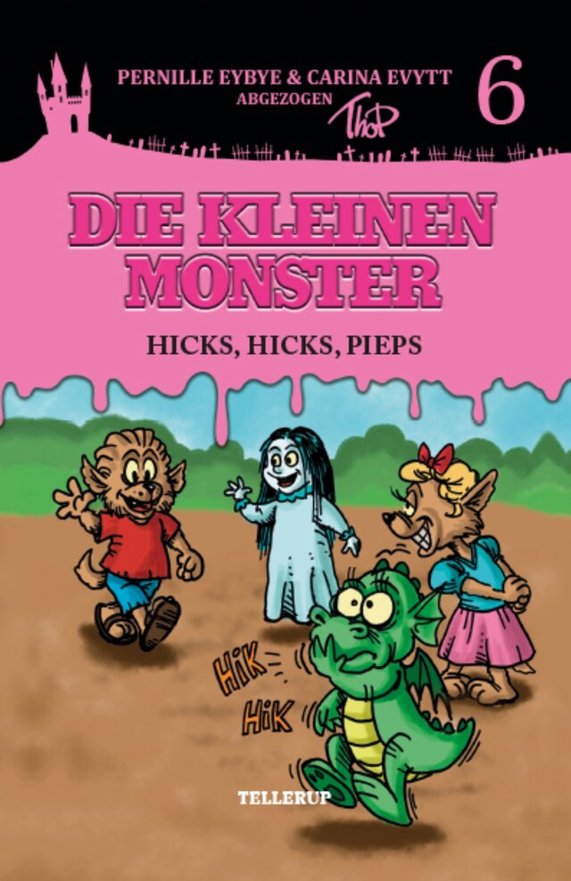 Kirjankansi teokselle Die kleinen Monster #6: Hicks, hicks, Pieps