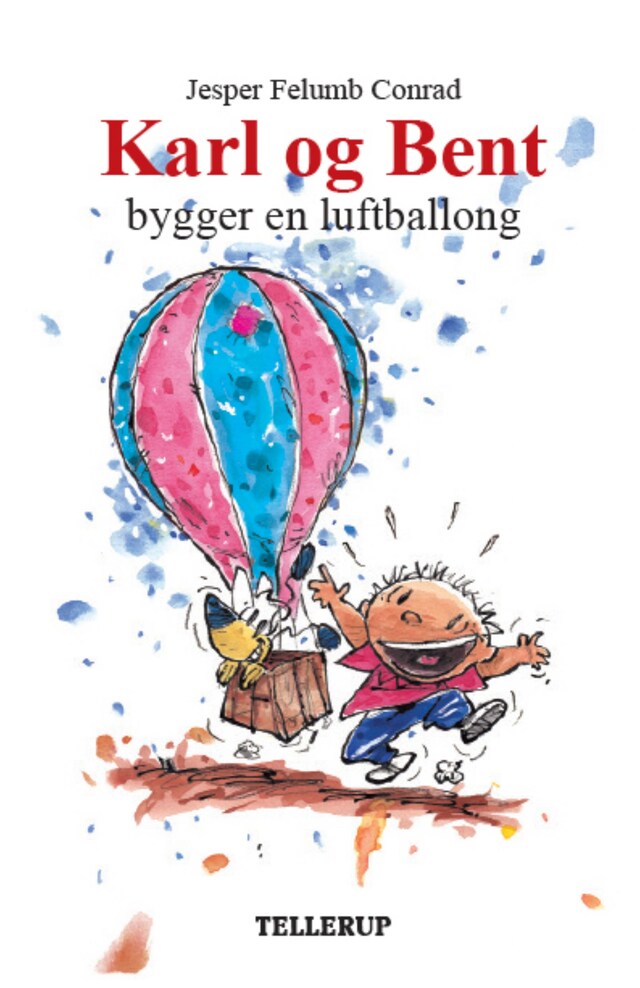 Copertina del libro per Karl og Bent #8: Karl og Bent bygger en luftballong