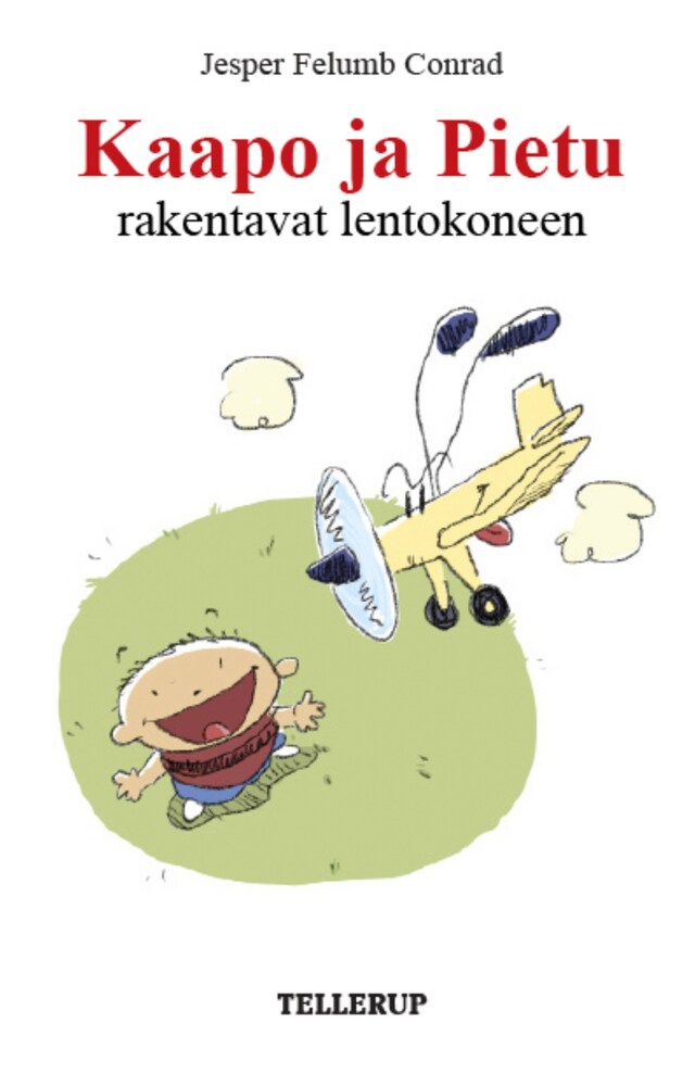 Okładka książki dla Kaapo ja Pietu #2: Kaapo ja Pietu rakentavat lentokoneen