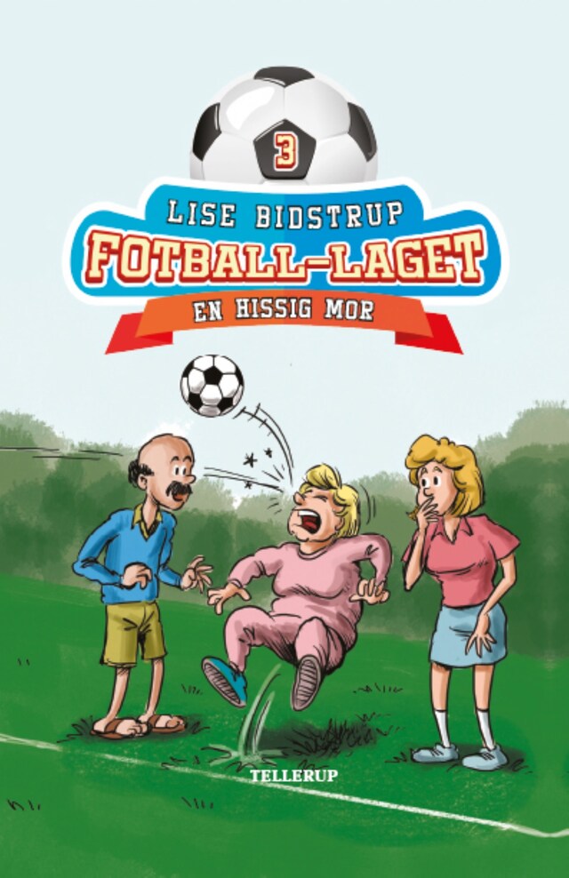 Couverture de livre pour Fotball-laget #3: En hissig mor