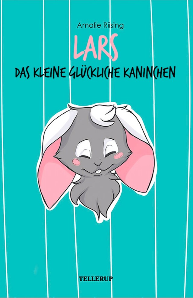 Book cover for Lars, das kleine glückliche Kaninchen