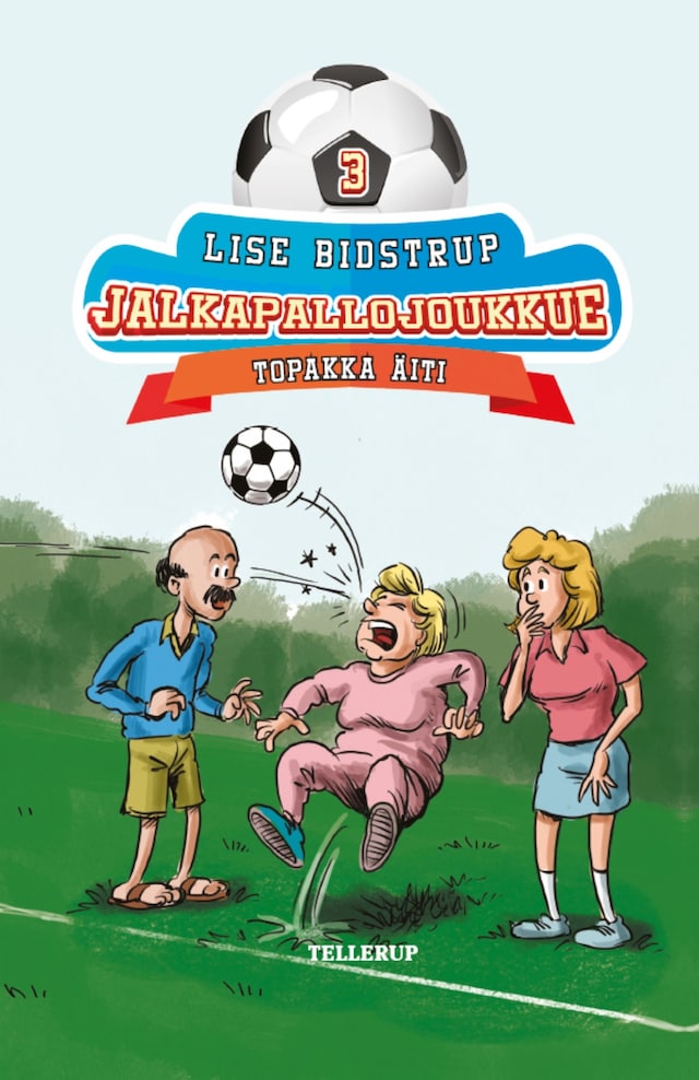 Book cover for Jalkapallojoukkue #3: Topakka äiti