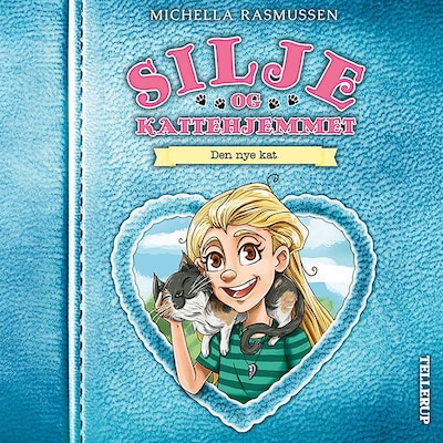 Silje og kattehjemmet #1: Den nye kat