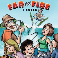 Far til fire #2: Far til fire i solen