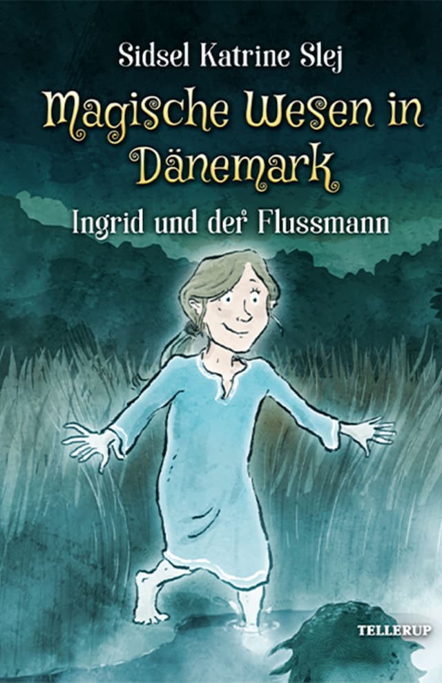 Book cover for Magische Wesen in Dänemark #3: Ingrid und der Flussmann