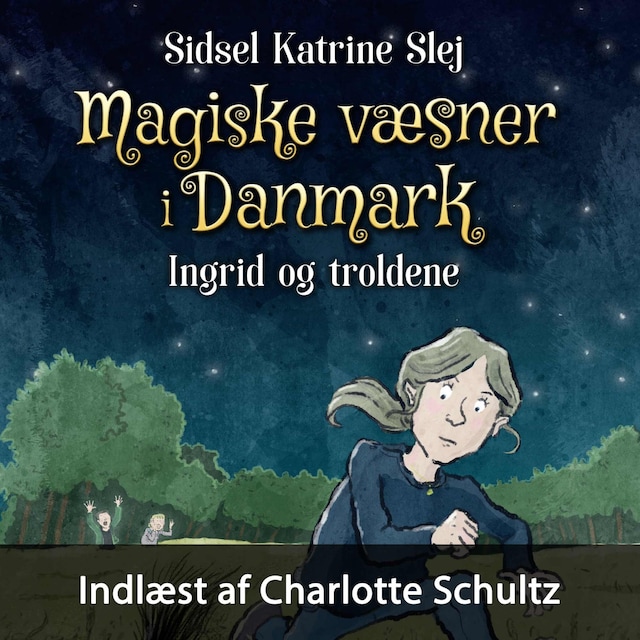 Book cover for Magiske væsner i Danmark #1: Ingrid og troldene