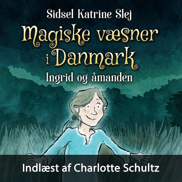 Portada de libro para Magiske væsner i Danmark #3: Ingrid og åmanden