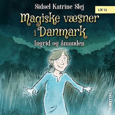 Magiske væsner i Danmark #3: Ingrid og åmanden