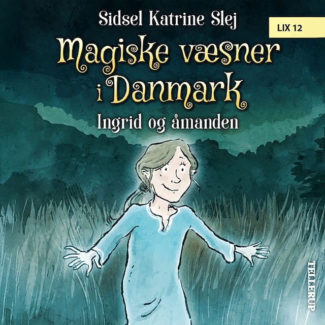 Kirjankansi teokselle Magiske væsner i Danmark #3: Ingrid og åmanden