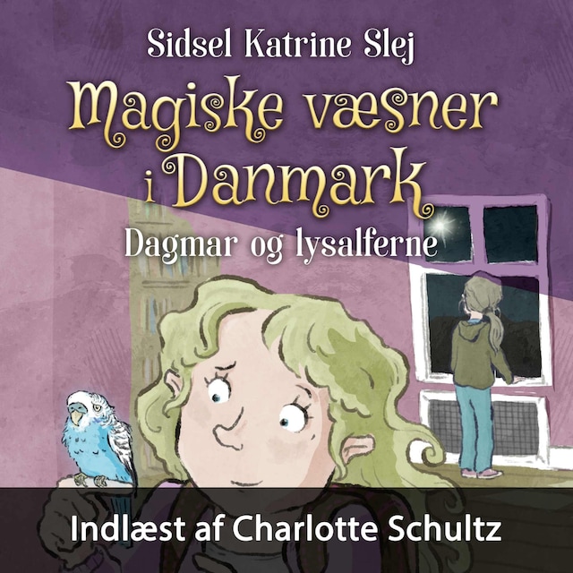 Book cover for Magiske væsner i Danmark #4: Dagmar og lysalferne