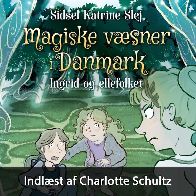 Buchcover für Magiske væsner i Danmark #5: Ingrid og ellefolket