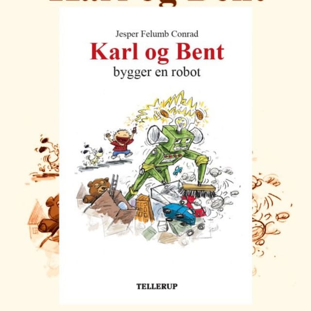 Book cover for Karl og Bent #4: Karl og Bent bygger en robot