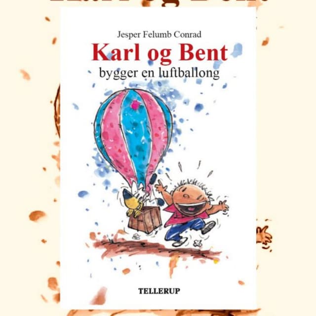 Copertina del libro per Karl og Bent #8: Karl og Bent bygger en luftballon