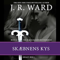 The Black Dagger Brotherhood #22: Skæbnens kys: Legacy #1