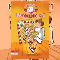 Håndboldholdet #2: Aksel får en skade