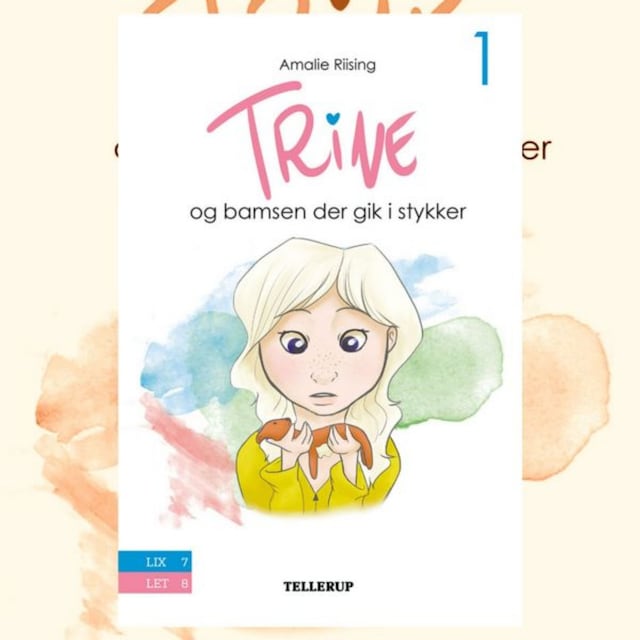 Kirjankansi teokselle Trine #1: Trine og bamsen der gik i stykker