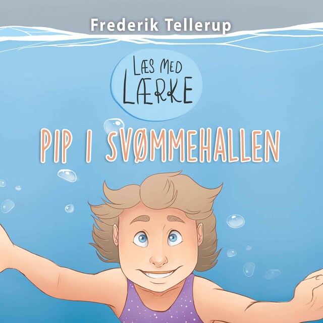 Book cover for Læs med Lærke #1: Pip i svømmehallen