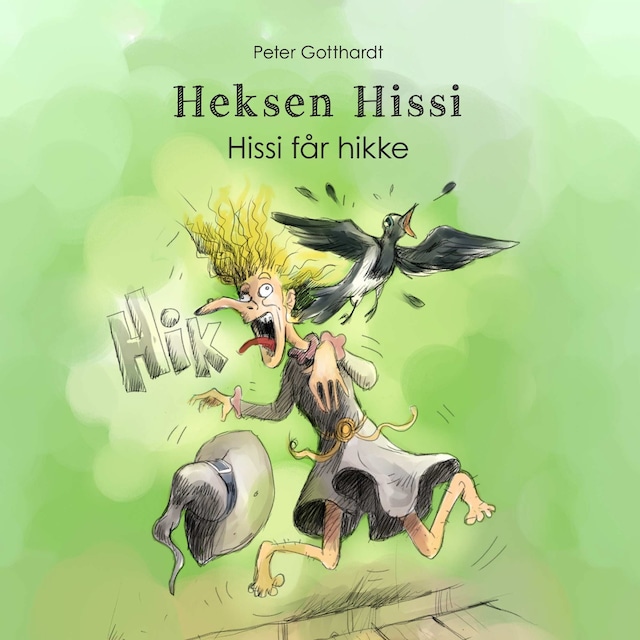 Buchcover für Heksen Hissi #1: Hissi får hikke