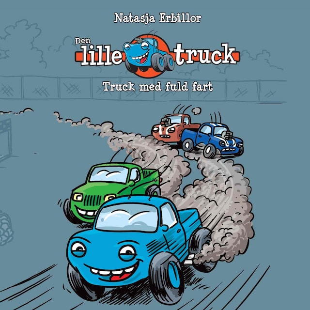 Couverture de livre pour Den lille truck #1: Truck med fuld fart