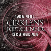 Cirklens fortællinger #1: Kejserindens vilje