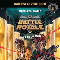 Battle Royale #4: Ind i stormen