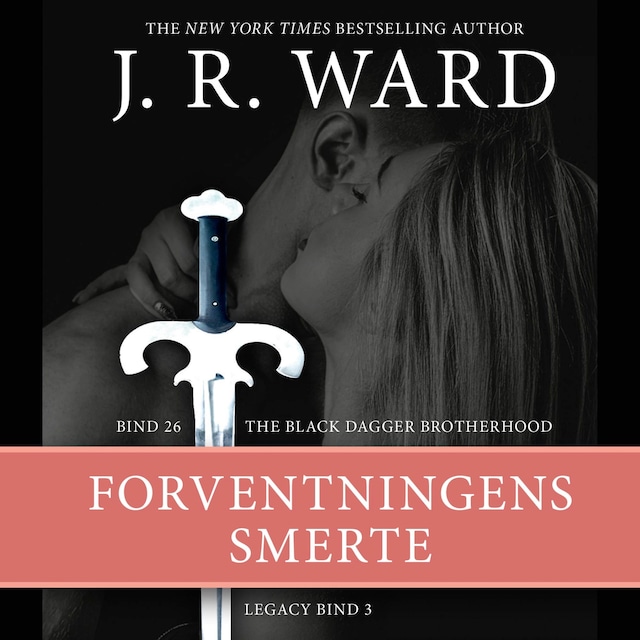 Couverture de livre pour The Black Dagger Brotherhood #26: Forventningens smerte: Legacy #3