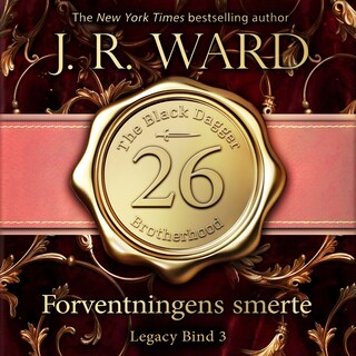 The Black Dagger Brotherhood #26: Forventningens smerte: Legacy #3 lydbog