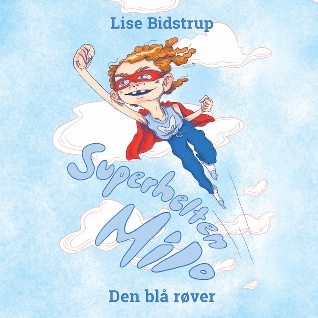 Okładka książki dla Superhelten Milo #1: Den blå røver