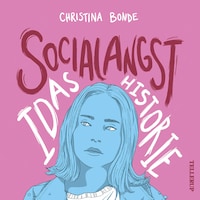 Angst #1: Socialangst: Idas historie