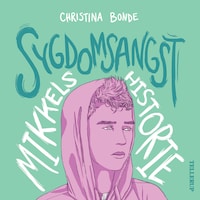 Angst #2: Sygdomsangst: Mikkels historie