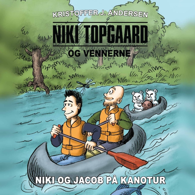 Boekomslag van Niki Topgaard og vennerne #3: Niki og Jacob på kanotur
