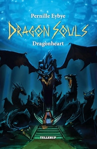 Dragon Souls #9: Dragonheart