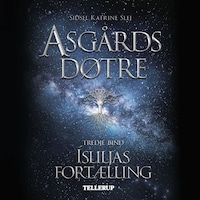 Asgårds døtre #3: Ísliljas fortælling