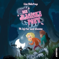 Den magiske pony #4: På lejrtur med klassen
