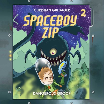 Spaceboy Zip #2: The Dangerous Groop bookCoverFor