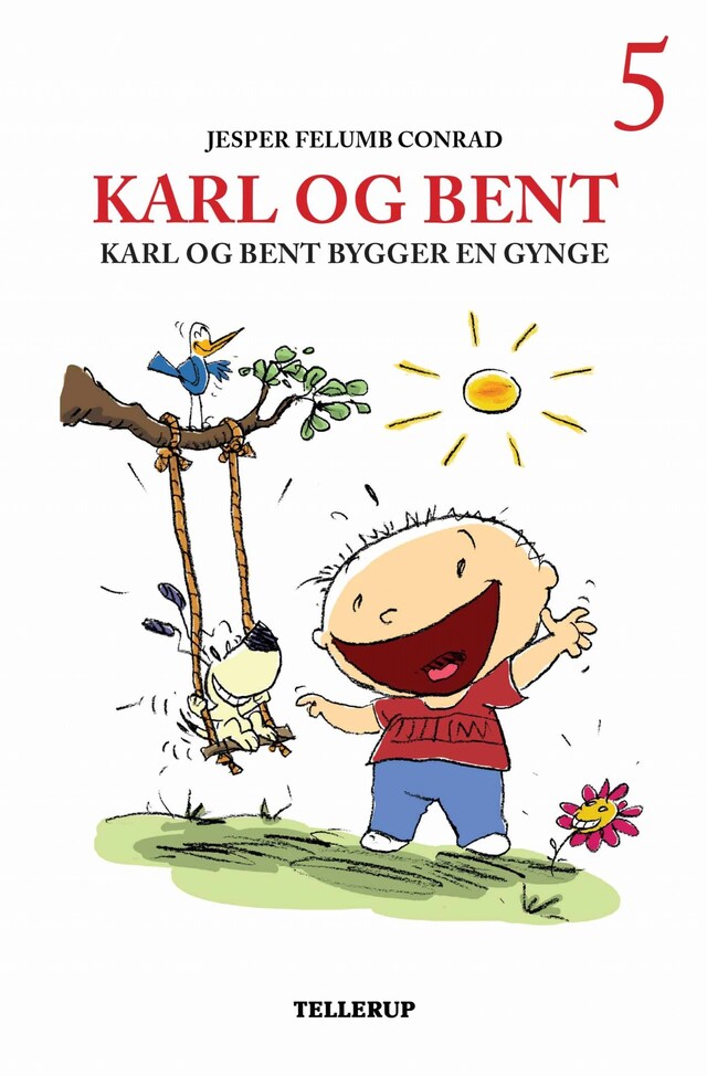 Bogomslag for Karl og Bent #5: Karl og Bent bygger en gynge (LYT & LÆS)